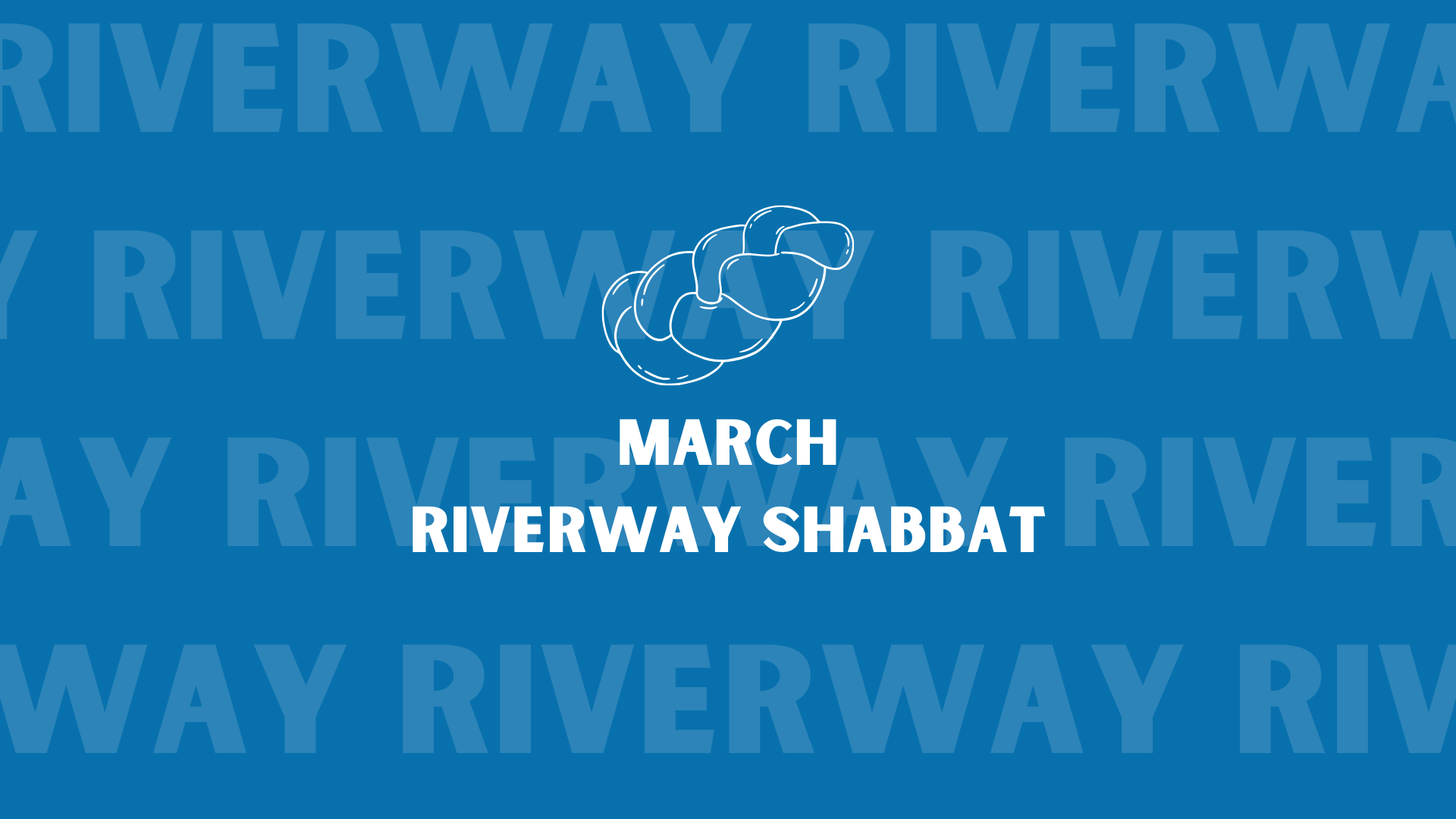 March Riverway Shabbat