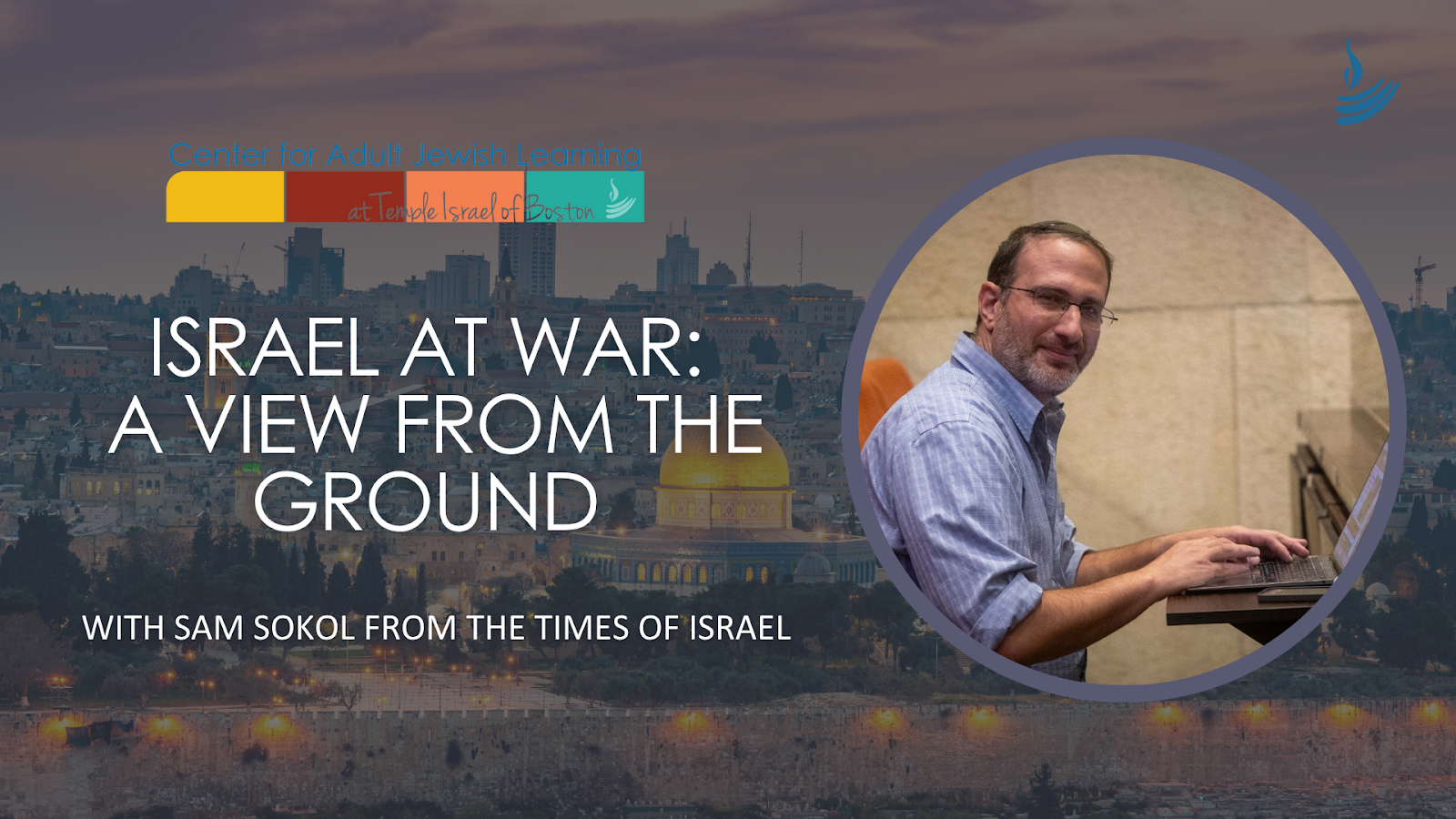 Israel at War: A View from the Ground with Sam Sokol from the Times of Israel